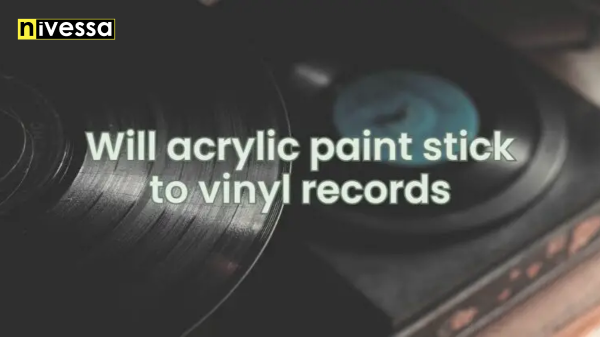 will acrylic paint stick to vinyl records